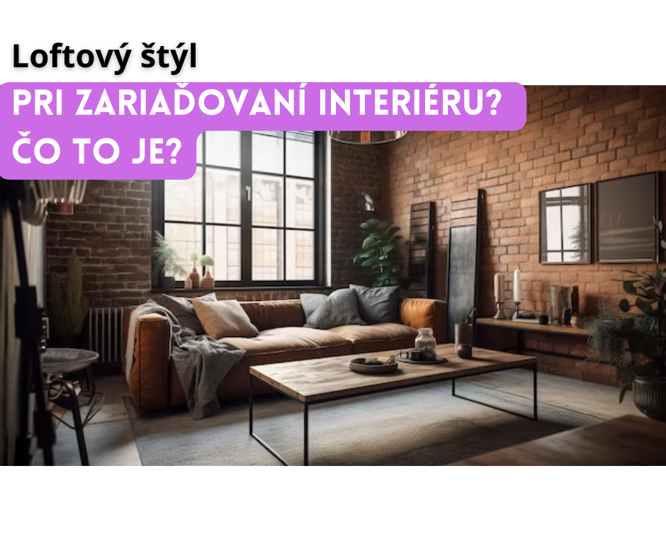 loftový štýl pri zariaďovaní